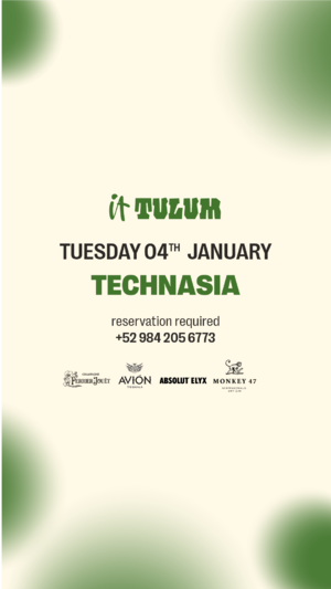 Tuesday at It Tulum: TECHNASIA