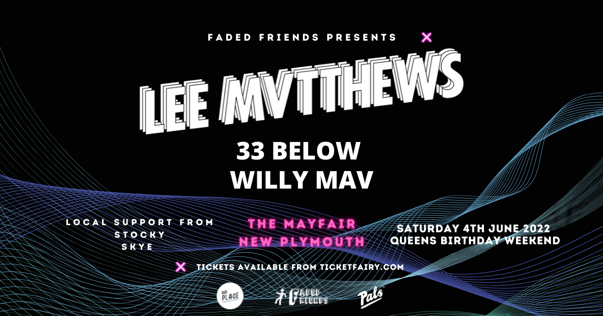 Lee Mvtthews, 33 Below, Willy Mav | New Plymouth Tickets | New Plymouth ...