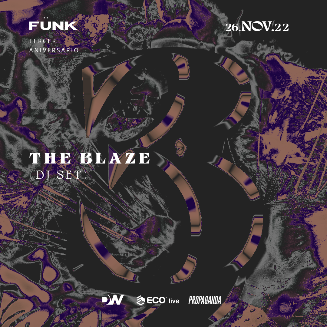 Aniversario 3 | THE BLAZE (dj set) Tickets | Ciudad de México | Fünk Club -  The Ticket Fairy