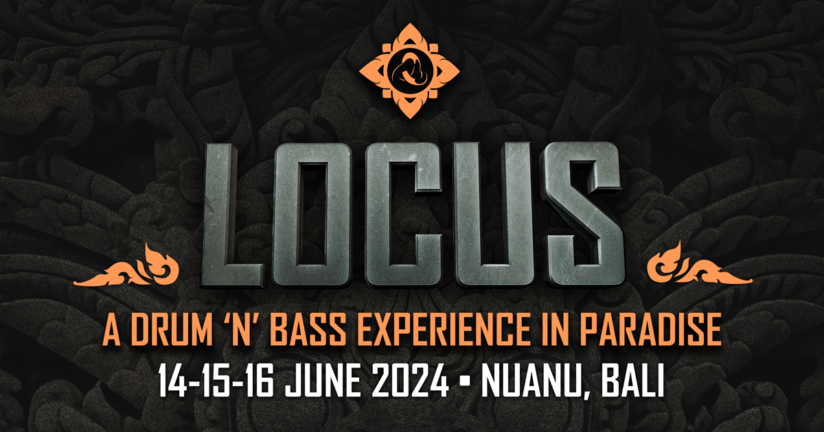 LOCUS Bali 2024 - June 14-16 - Stakka & Skynet, Fabio & Grooverider ...