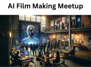 AI Filmmaking Meetup - Bushwick, Brooklyn