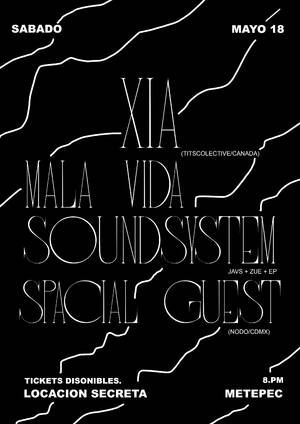 XIA + Spacial Guest + MalavidaSoundSystem