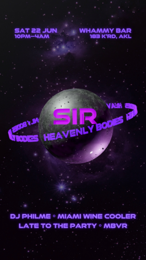 SIR presents Heavenly Bodies [SOLD OUT!]