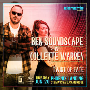 elements w/ Ben Soundscape & Collette Warren