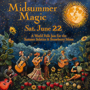 Midsummer Magic: Summer Solstice Full Moon World Folk Jam photo