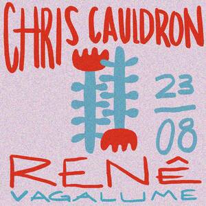 VAGALUME PRESENTS: CHRIS CAULDRON photo