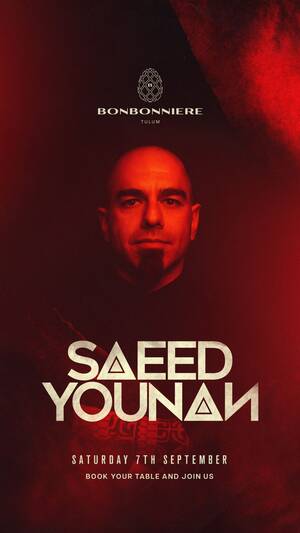 SAEED YOUNAN @ BONBONNIERE TULUM