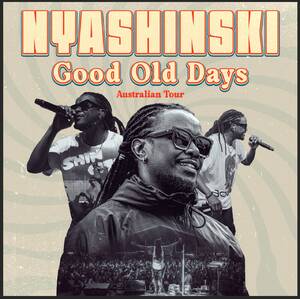 GOOD OLD DAYS ft .Nyashinski photo