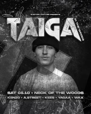 Electric Panther Presents Taiga In The Woods