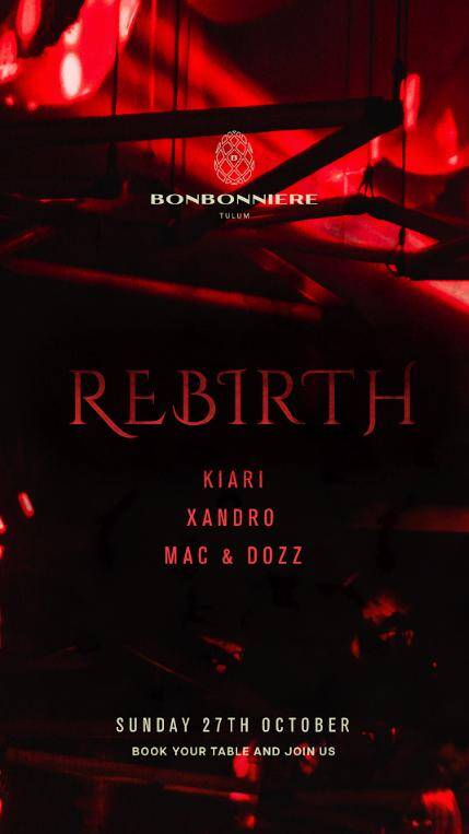 REBIRTH @ BONBONNIERE TULUM 27TH OCTOBER