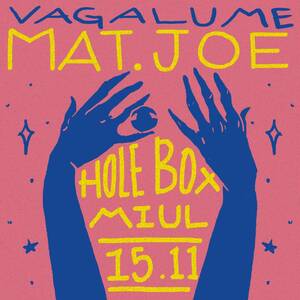 VAGALUME PRESENTS: MAT.JOE photo