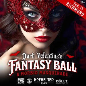 Dark Valentine's FANTASY BALL: A Morbid Masquerade