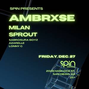 Spin Presents: Ambrxse & Milan