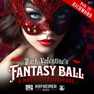 Dark Valentine's FANTASY BALL: A Morbid Masquerade photo