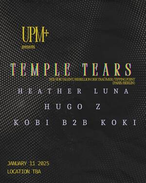 UPM+ Presents - Temple Tears photo