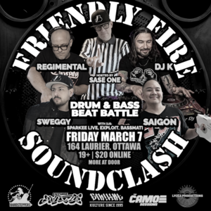 Friendly Fire Soundclash - Hosted by Camo Sessions Ottawa