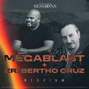 VAGALUME SESSIONS MEGABLAST + ERIBERTHO CRUZ photo