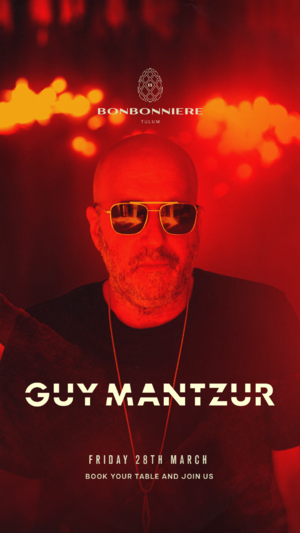 GUY MANTZUR @ BONBONNIERE TULUM photo