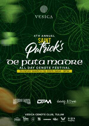 DPM St. Patrick's Day De Puta Madre - All Day Tulum Cenote Party photo