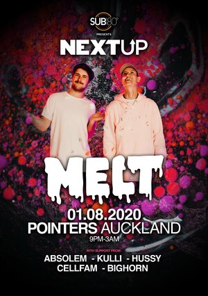Next up 01 ft Melt (Auckland)