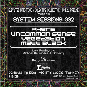 System Sessions 002 ft. Phers, Uncommon Sense...... and More!