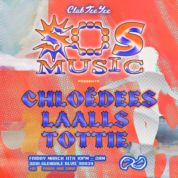 SOS Music Presents Chloëdees, Laalls, + Tottie Tickets Los Angeles