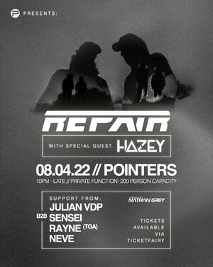 Pointers Presents: Repair w/Special Guest: Hazey -200 person show