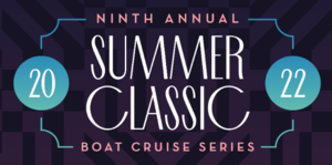 The 9th Annual Summer Classic Boat Cruise