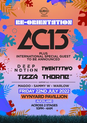 Re-Orientation ft AC13 + International Special Guest | Auckland