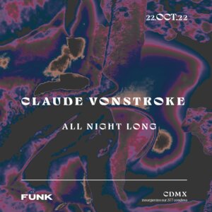 All Night Long: Claude VonStroke en Fünk Club