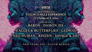 SET Underground's Tulum Jungle Experience NYE