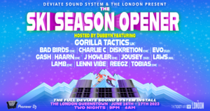 Deviate Sound System Presents: THE SKI SEASON OPENER