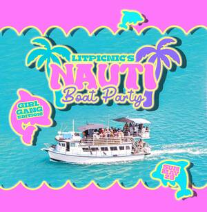 Lit Picnic Nauti Boat Party