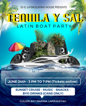 TEQUILA Y SAL - LATIN BOAT PARTY