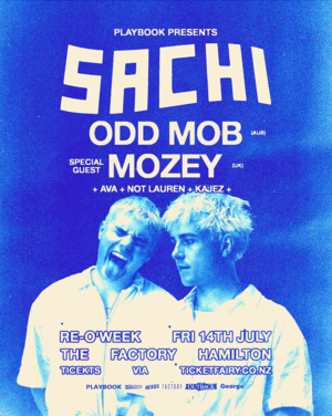 SACHI, ODD MOB (AUS), MOZEY (UK) - RE:O'WEEK HAM