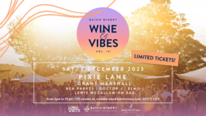 WINE & VIBES VOL. III - Saturday December 2nd at Batch Winery