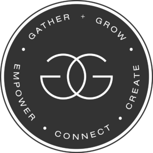Gather + Grow
